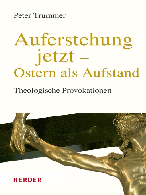 Title details for Auferstehung jetzt--Ostern als Aufstand by Peter Trummer - Available